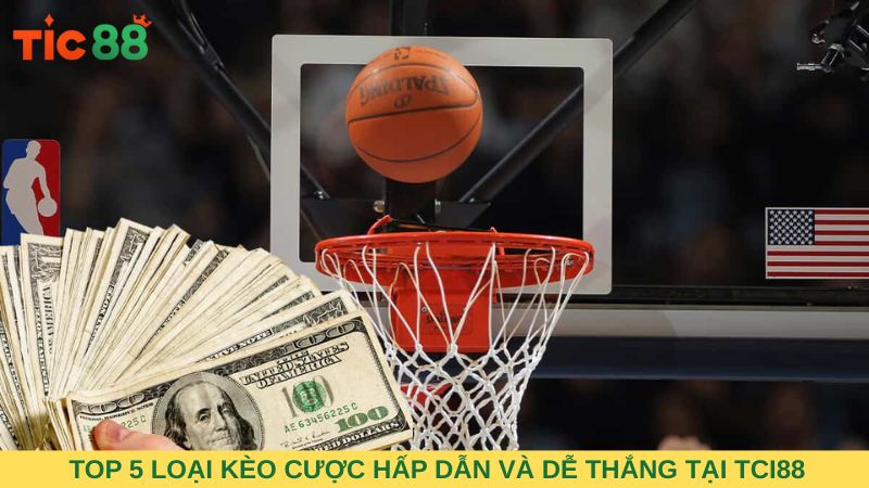 Top 5 loại kèo cược hấp dẫn và dễ thắng tại TCI88