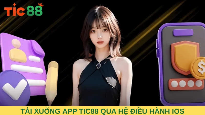 Tải xuống app TIC88 qua hệ điều hành IOS